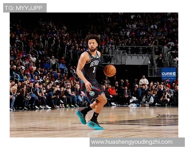 凯德坎宁安如何在NBA赛场上展现超凡领导力与全能球技